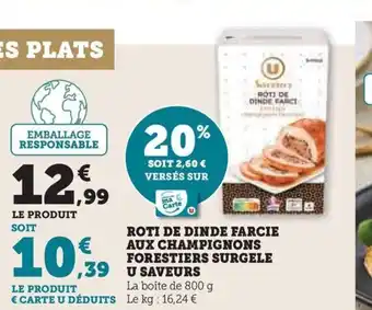 Hyper U ROTI DE DINDE FARCIE AUX CHAMPIGNONS FORESTIERS SURGELE U SAVEURS offre
