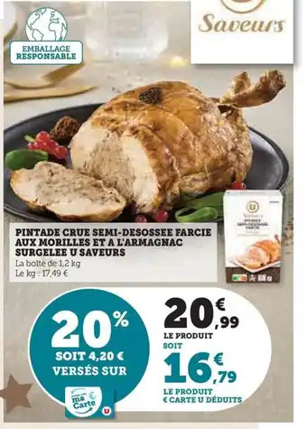 Hyper U PINTADE CRUE SEMI-DESOSSEE FARCIE AUX MORILLES ET A L'ARMAGNAC SURGELEE U SAVEURS offre