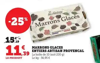 Hyper U MARRONS GLACES ENTIERS ARTISAN PROVENCAL 39 offre
