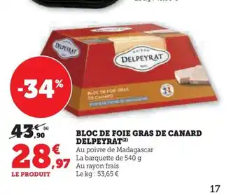 Hyper U BLOC DE FOIE GRAS DE CANARD DELPEYRAT offre
