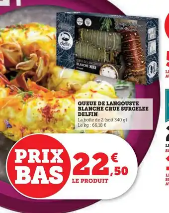 Hyper U QUEUE DE LANGOUSTE BLANCHE CRUE SURGELEE offre