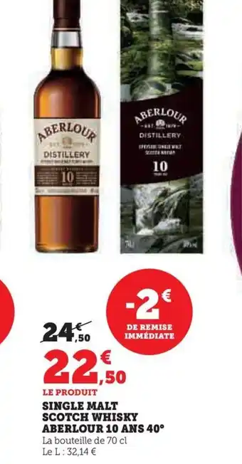 Hyper U LE PRODUIT SINGLE MALT SCOTCH WHISKY ABERLOUR 10 ANS 40° offre