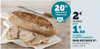 Hyper U PAIN AUX NOIX U(¹) offre