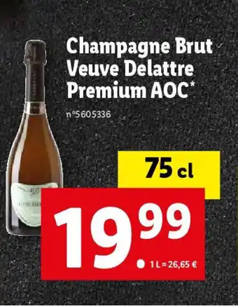 Lidl Champagne Brut Veuve Delattre Premium AOC* offre