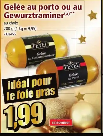 Norma Gelée au porto ou au Gewurztraminer offre