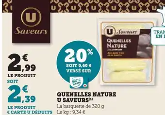 Hyper U QUENELLES NATURE U SAVEURS(¹) offre