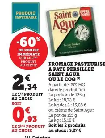 Hyper U FROMAGE PASTEURISE A PATE PERSILLEE SAINT AGUR OU LE COQ (¹) offre