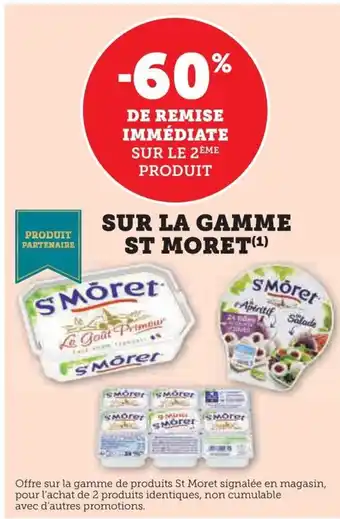 Hyper U SUR LA GAMME ST MORET(¹) offre