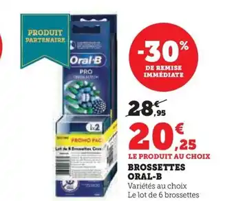 Hyper U BROSSETTES ORAL-B offre