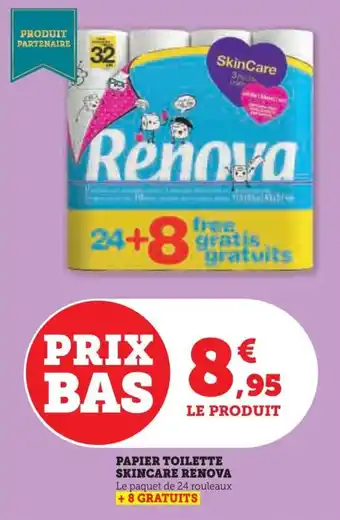 Hyper U PAPIER TOILETTE SKINCARE RENOVA offre
