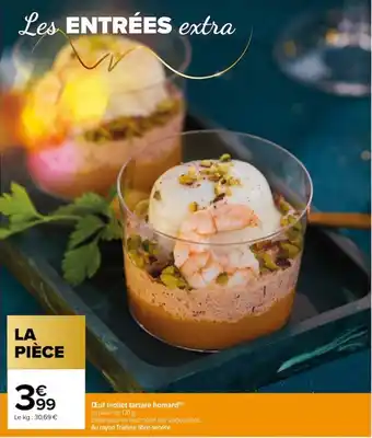 Carrefour Œuf mollet tartare homardin offre