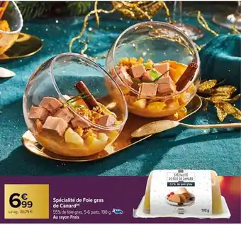 Carrefour Spécialité de Foie gras de Canardi) offre