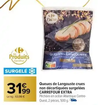 Carrefour Queues de Langouste crues non décortiquées surgelées CARREFOUR EXTRA offre