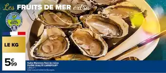 Carrefour Huître Marennes fines de claires FILIÈRE QUALITÉ CARREFOUR(¹) offre