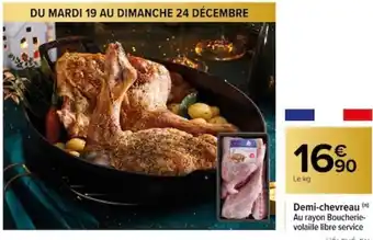 Carrefour Demi-chevreau (n) Au rayon Boucherie-volaille libre service offre