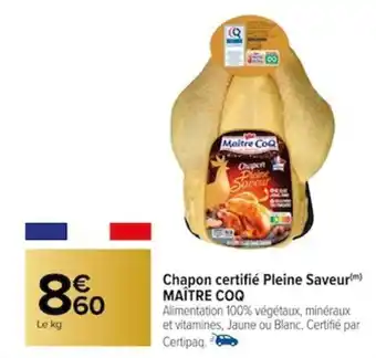 Carrefour Chapon certifié Pleine Saveur(m) MAÎTRE COQ offre
