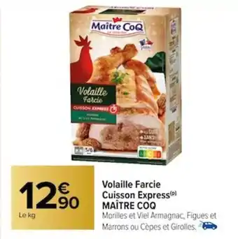 Carrefour Volaille Farcie Cuisson Express(p) MAÎTRE COQ offre