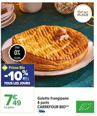 Carrefour Galette frangipane 4 parts CARREFOUR BIO(m) offre