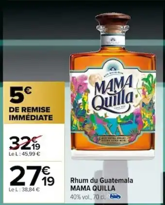 Carrefour Rhum du Guatemala MAMA QUILLA offre