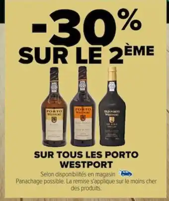 Carrefour SUR TOUS LES PORTO WESTPORT offre
