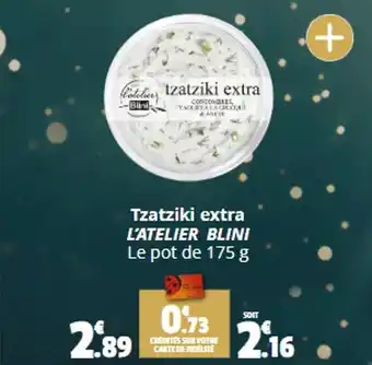 Coccinelle Supermarché Tzatziki extra L'ATELIER BLINI Le pot de 175 g offre
