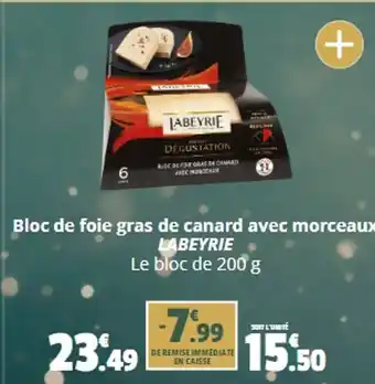 Bloc de foie gras de canard avec morceaux LABEYRIE Le bloc de 200 g