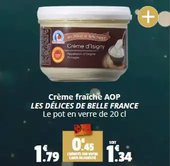 Coccinelle Supermarché Crème fraîche AOP LES DÉLICES DE BELLE FRANCE Le pot en verre de 20 cl offre