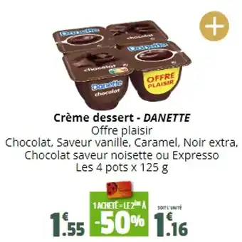 Coccinelle Supermarché Crème dessert - DANETTE offre