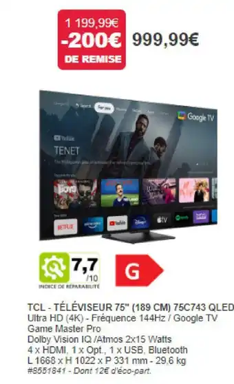 Costco TCL - TÉLÉVISEUR 75" (189 CM) 75C743 QLED Ultra HD (4K) - Fréquence 144Hz / Google TV Game Master Pro offre