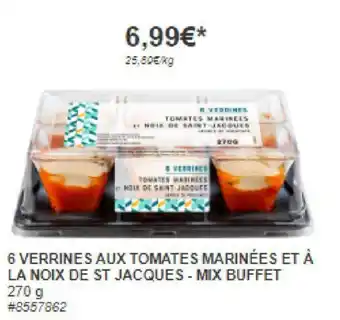 Costco 6 VERRINES AUX TOMATES MARINÉES ET À LA NOIX DE ST JACQUES-MIX BUFFET offre