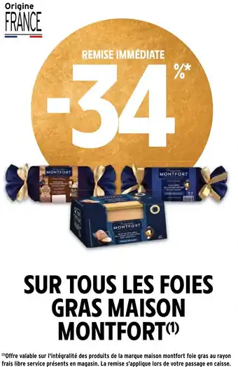 Intermarché SUR TOUS LES FOIES GRAS MAISON MONTFORT(¹) offre