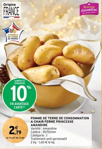 Intermarché POMME DE TERRE DE CONSOMMATION A CHAIR FERME PRINCESSE AMANDINE offre
