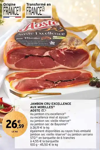 Intermarché JAMBON CRU EXCELLENCE AUX MORILLES(¹) AOSTE offre