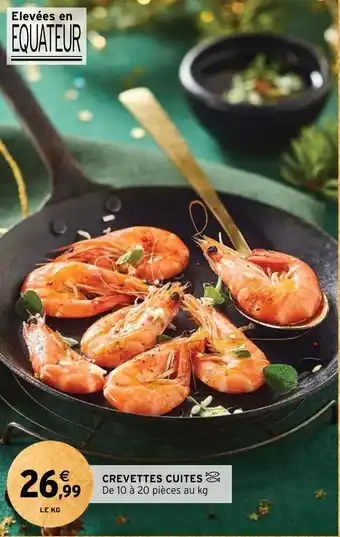 Intermarché CREVETTES CUITES De 10 à 20 pièces au kg offre