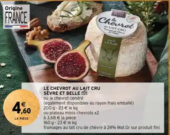 Intermarché LE CHEVROT AU LAIT CRU SÈVRE ET BELLE offre