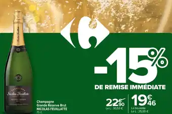 Carrefour Contact Champagne Grande Réserve Brut NICOLAS FEUILLATTE 75 cl. offre