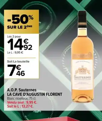 Carrefour Contact A.O.P. Sauternes LA CAVE D'AUGUSTIN FLORENT offre