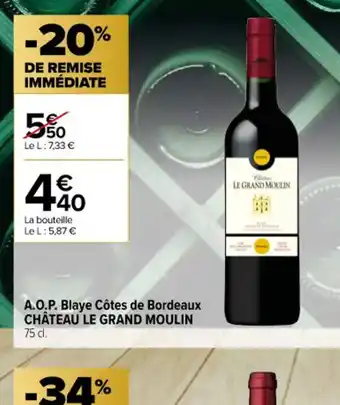 Carrefour Contact A.O.P. Blaye Côtes de Bordeaux CHÂTEAU LE GRAND MOULIN offre