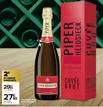 Carrefour Contact Champagne brut PIPER HEIDSIECK offre