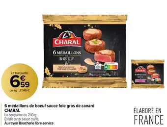 Carrefour Contact 6 médaillons de boeuf sauce foie gras de canard CHARAL offre