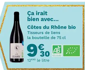 Picard Côtes du Rhône bio Tisseurs de liens la bouteille de 75 cl offre