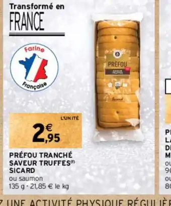 Intermarché Hyper PRÉFOU TRANCHÉ SAVEUR TRUFFES SICARD offre