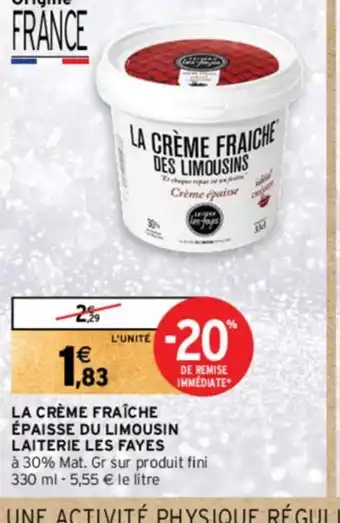 Intermarché Hyper LA CRÈME FRAÎCHE ÉPAISSE DU LIMOUSIN offre