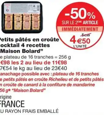 Monoprix Petits pâtés en croûte cocktail 4 recettes "Maison Bolard" offre