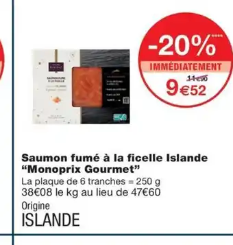 Monoprix Saumon fumé à la ficelle Islande "Monoprix Gourmet" offre