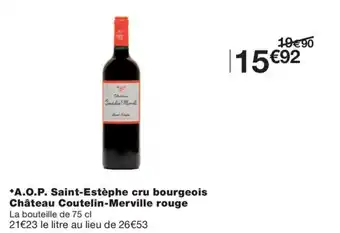 Monoprix *A.O.P. Saint-Estèphe cru bourgeois Château Coutelin-Merville rouge offre