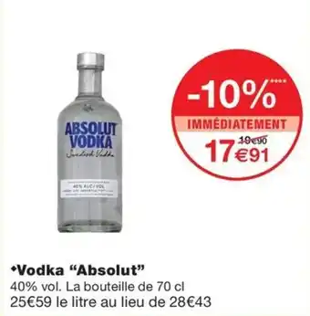 Monoprix *Vodka "Absolut" offre