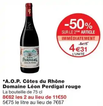 Monoprix A.O.P. Cotes du Rhone Domaine Léon Perdigal rouge offre