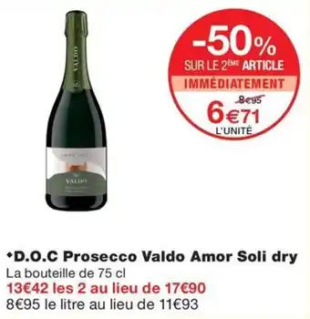 Monoprix *D.O.C Prosecco Valdo Amor Soli dry offre