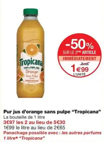 Monoprix Pur jus d'orange sans pulpe "Tropicana" offre